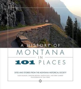 A History of Montana in 101 Places